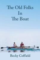 The Old Folks in the Boat 193862825X Book Cover