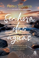 Senhora das águas: A maior provação da sua vida pode se transformar na maior bênção 854310484X Book Cover