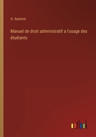 Manuel De Droit Administratif a L'usage Des Étudiants 1146060629 Book Cover