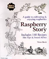 Raspberry Story: A Guide to Cultivating & Enjoying Raspberries, Includes 140 Recipes, Hot Tips & Sound Advice 0965766845 Book Cover