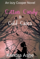 Cotton Candy & Cold Cases: An Izzy Cooper Novel B0G4LVDN7X Book Cover