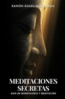 Meditaciones Secretas: Guía de mindfulness y meditación B0FTJ413RG Book Cover