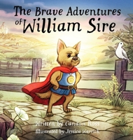 The Brave Adventures of William Sire B0H63YTZ6V Book Cover