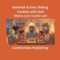 Aaminah & Zara: Baking Cookies with God: (Mama Joy's Cookie Lab) B0H6PFXV8Q Book Cover