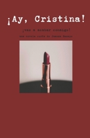 ¡Ay, Cristina!: ¡Vas a acabar conmigo! (Spanish Edition) B0DSG3LG97 Book Cover