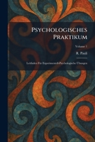 Psychologisches Praktikum: Leitfaden FÃ1/4r Experimentell-Psychologische Ã bungen (German Edition) 1025930967 Book Cover