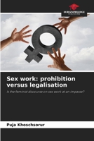 Sex work: prohibition versus legalisation 6200737541 Book Cover
