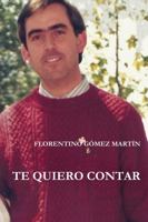 Te Quiero Contar 1291735860 Book Cover