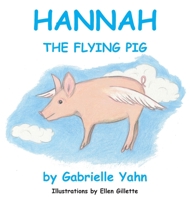 Hannah the Flying Pig 1970153288 Book Cover