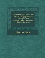 Erweckungs-Reden von einem vielgepr�ften Prediger des Evangeliums 1246230666 Book Cover