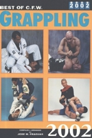 Best of CFW Grappling 2002 0934489858 Book Cover