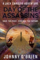 Day of the Assassins (Book 1) 1679400681 Book Cover