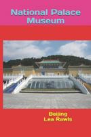 National Palace Museum: Beijing 1792033893 Book Cover