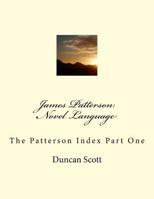 James Patterson: Novel Language: The Patterson Index Part One 1499354452 Book Cover