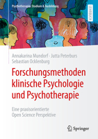 Forschungsmethoden klinische Psychologie und Psychotherapie: Eine praxisorientierte Open Science Perspektive (Psychotherapie: Studium & Ausbildung) (German Edition) 3662732580 Book Cover