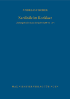 Kardinale Im Konklave: Die Lange Sedisvakanz der Jahre 1268 Bis 1271 3484821183 Book Cover