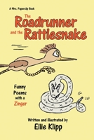 The Roadrunner and the Rattlesnake: Funny Poems with a Zinger 1731236867 Book Cover