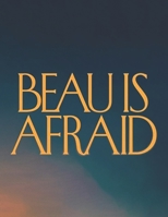 Beau is Afraid: A Script B0CL3NQT2D Book Cover