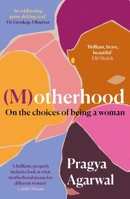 (M)otherhood: On the choices of being a woman 1838853162 Book Cover