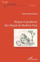 Risque et prudence des Moosé du Burkina Faso (Études Africaines) (French Edition) 2343068291 Book Cover