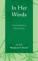 In Her Words: Critical Studies on Gloria Fuertes 1611480140 Book Cover