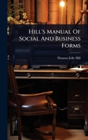 Hill's Manual Of Social And Business Forms 1024910504 Book Cover