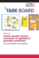Cómo escalar Scrum. Llevando la agilidad a grandes empresas (Spanish Edition) 6139406854 Book Cover