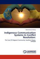 Indigenous Communication Systems In Conflict Resolution 3848433338 Book Cover