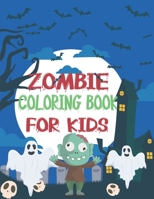 Zombie Coloring Book for Kids: Exclusive Undead Zombies Creatures more than 40 Zombies for Kids Boys and Girls, Coloring Page Gift Zombies B08P8NKQ12 Book Cover