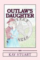 Outlaw's Daughter 1497301122 Book Cover