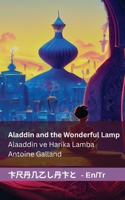 Aladdin and the Wonderful Lamp / Alaaddin ve Harika Lamba: Tranzlaty English Türkçe 1835660649 Book Cover