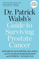 Dr. Patrick Walsh's Guide to Surviving Prostate Cancer 1538727471 Book Cover