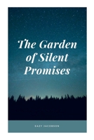 The Garden of Silent Promises 2679196066 Book Cover