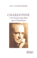 Chardonne, c'est beaucoup plus que Chardonne (French Edition) 2268046133 Book Cover