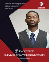 3 F's of Stress: Survival By Any Means Necessary B0CFD2MC6T Book Cover