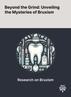 Beyond the Grind: Unveiling the Mysteries of Bruxism 1022901397 Book Cover