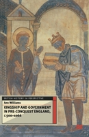 Kingship and Government in Pre-Conquest England, C.500-1066 0333567986 Book Cover