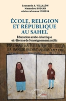 École, Religion et République au Sahel: Éducation arabo-islamique et réforme de l’enseignement public (French Edition) 2336512688 Book Cover