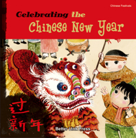 Celebrating the Chinese New Year 1602209588 Book Cover