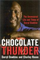 Chocolate Thunder: The Uncensored Life and Time of Darryl Dawkins 0973144327 Book Cover