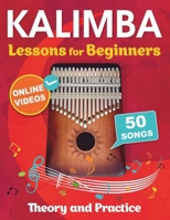 Kalimba Lessons for Beginners with 50 Songs: Theory and Practice + Online Videos 1962612015 Book Cover