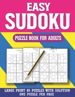 Easy Sudoku Puzzle Book For Adults: Sudoku Puzzle Book for Seniors Adults and All Other Puzzle Fans & Easy Sudoku Puzzles with solution B08RSHSCLD Book Cover