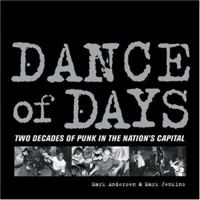 Dance Of Days: Two Decades of Punk in the Nation's Capital 1887128492 Book Cover