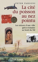 La cité du poisson au nez pointu (Les aventures de la connaissance) 270962155X Book Cover