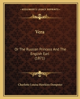 Vera: Or The Russian Princess And The English Earl 1165757834 Book Cover