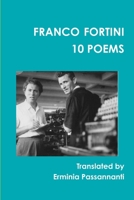 Franco Fortini - 10 poems 1291037489 Book Cover