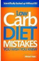 Low Carb Diet Mistakes You Wish You Knew 1492306398 Book Cover