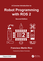 A Concise Introduction to Robot Programming with ROS 2 1032851503 Book Cover