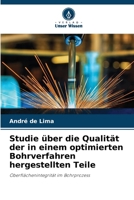 Studie über die Qualität der in einem optimierten Bohrverfahren hergestellten Teile (German Edition) 6208642566 Book Cover