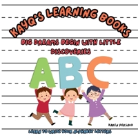 KayQ's Learning Books: Big Dreams Begins with Little Discoveries, Learn your ABC's (AVANI BOOK'S BY: KAREN PERSAUD) B0F79F3Q4X Book Cover